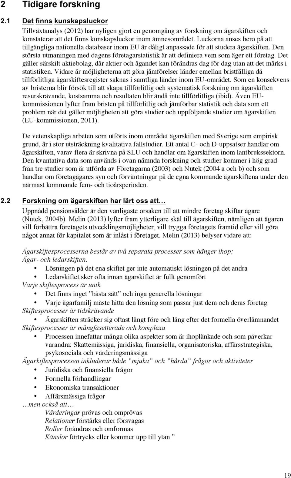 Den största utmaningen med dagens företagarstatistik är att definiera vem som äger ett företag.