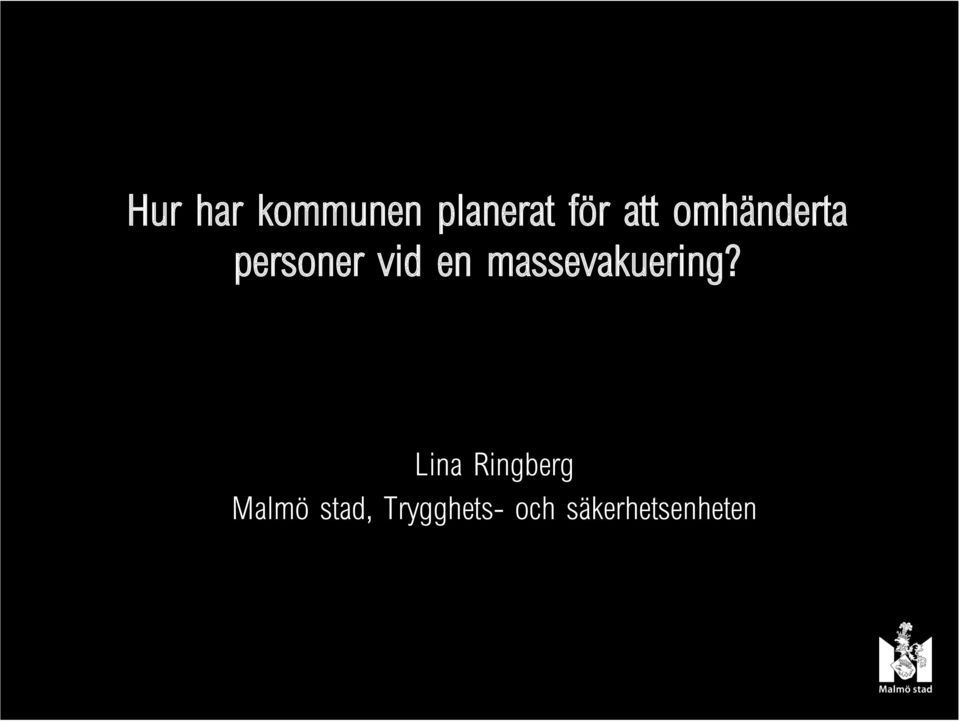 massevakuering?