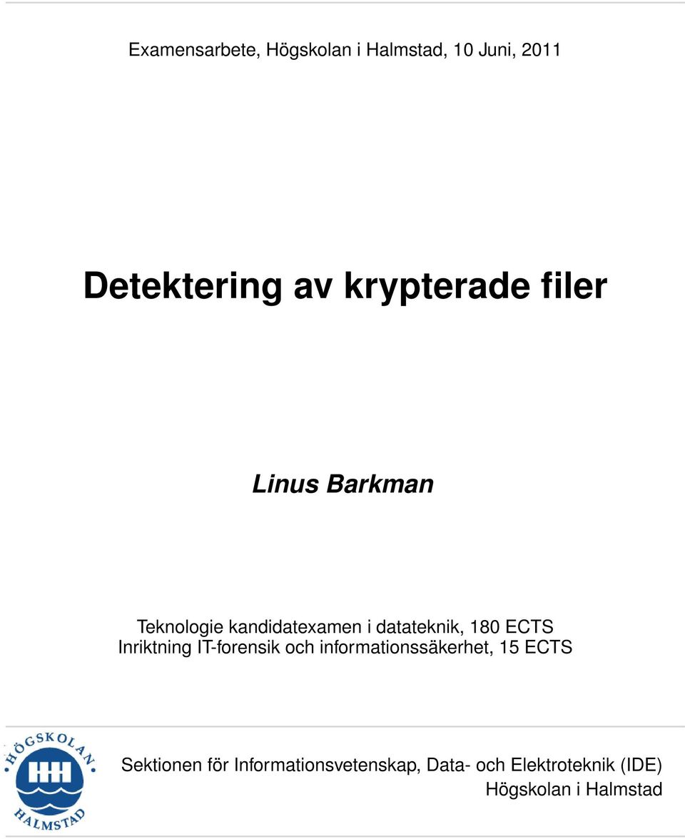 180 ECTS Inriktning IT-forensik och informationssäkerhet, 15 ECTS