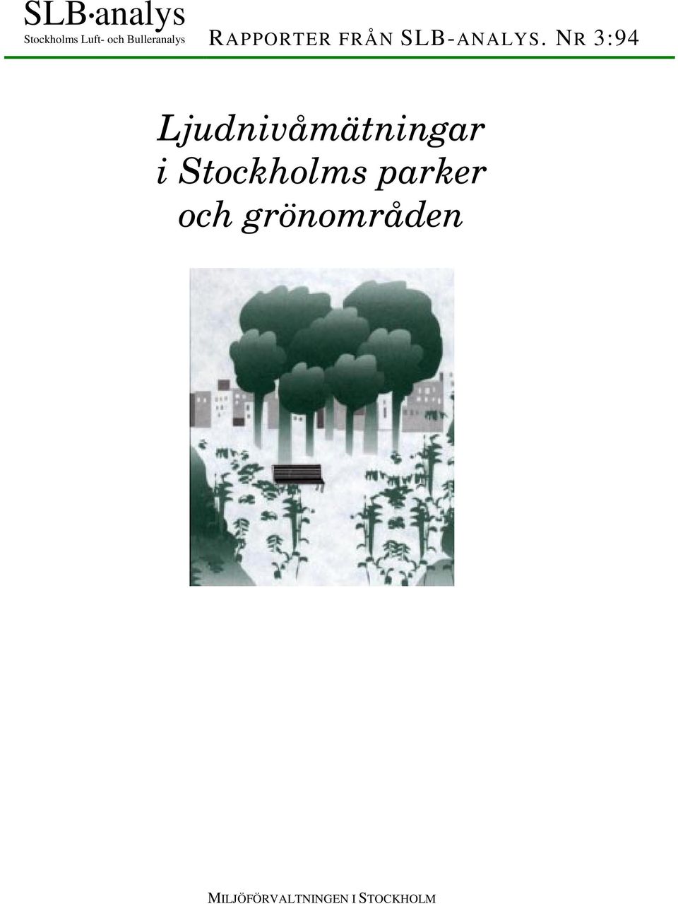 NR 3:94 Ljudnivåmätningar i Stockholms