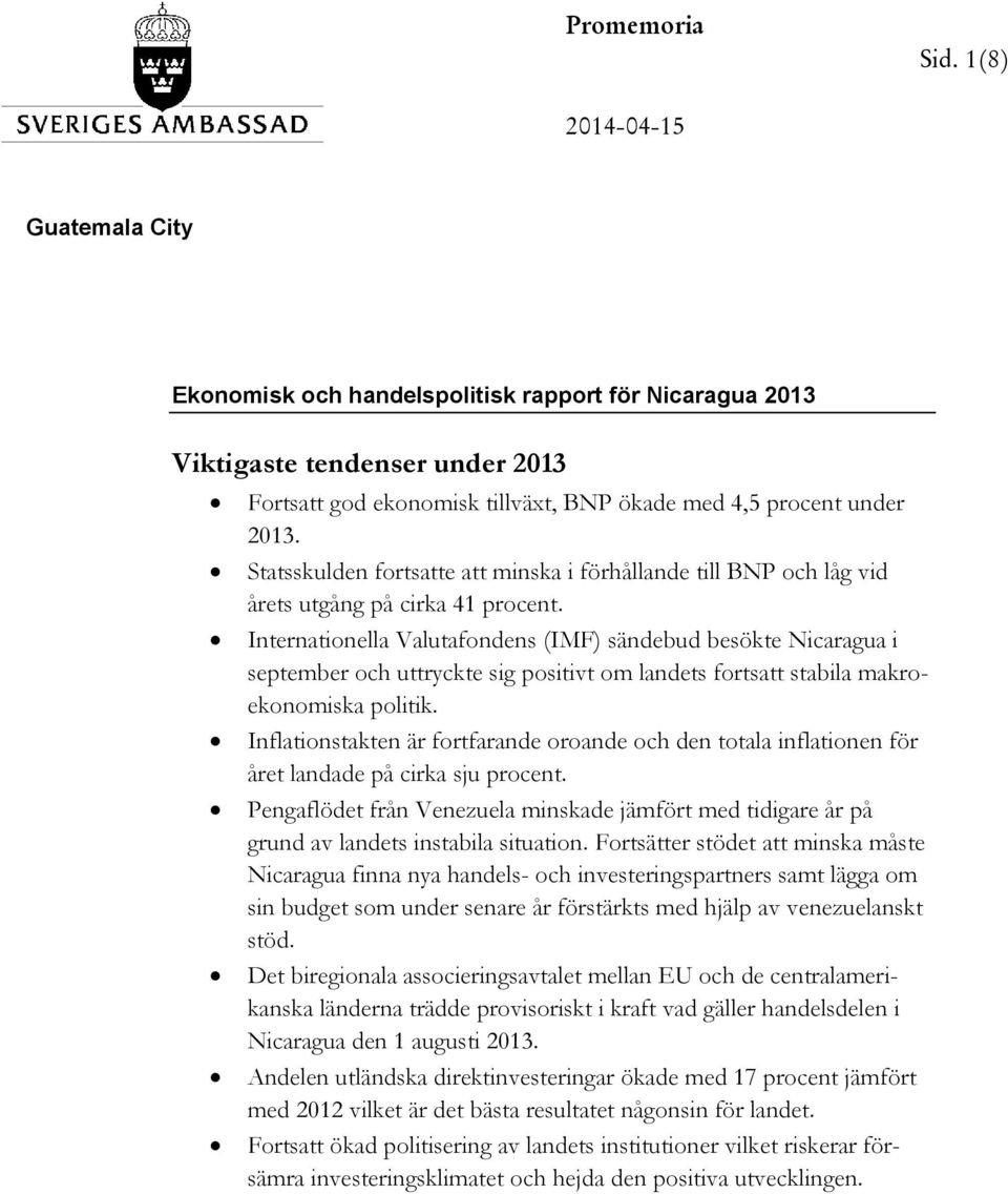 Statsskulden fortsatte att minska i förhållande till BNP och låg vid årets utgång på cirka 41 procent.