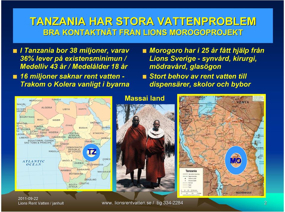 Kolera vanligt i byarna Morogoro har i 25 år fått hjälp från Lions Sverige - synvård, kirurgi, mödravård,