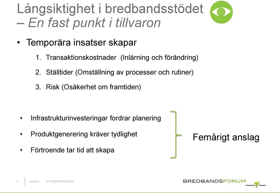 Ställtider (Omställning av processer och rutiner) 3.