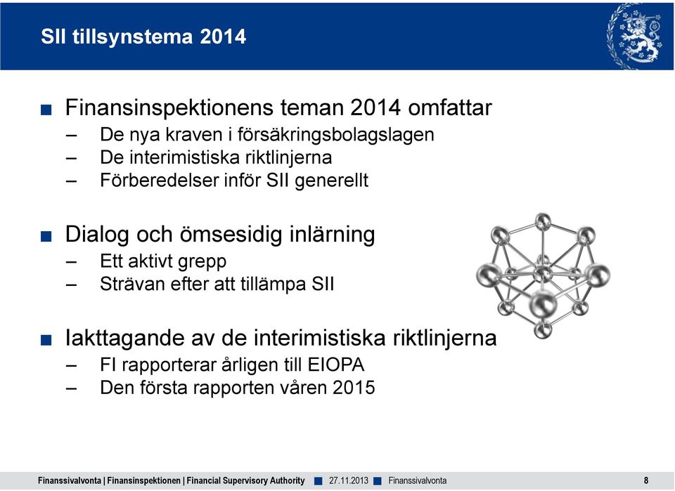 Dialog och ömsesidig inlärning Ett aktivt grepp Strävan efter att tillämpa SII