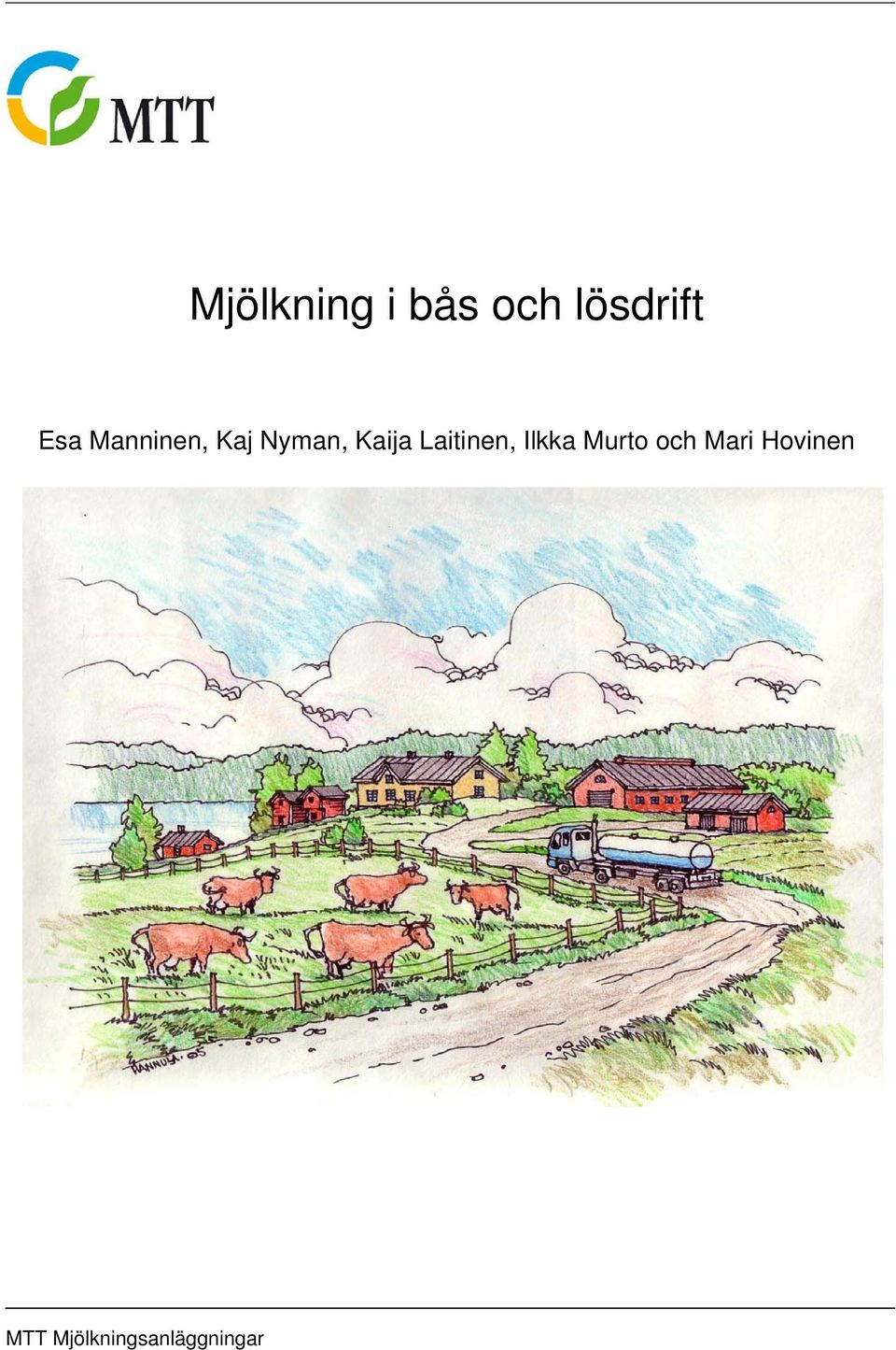 Kaj Nyman, Kaija