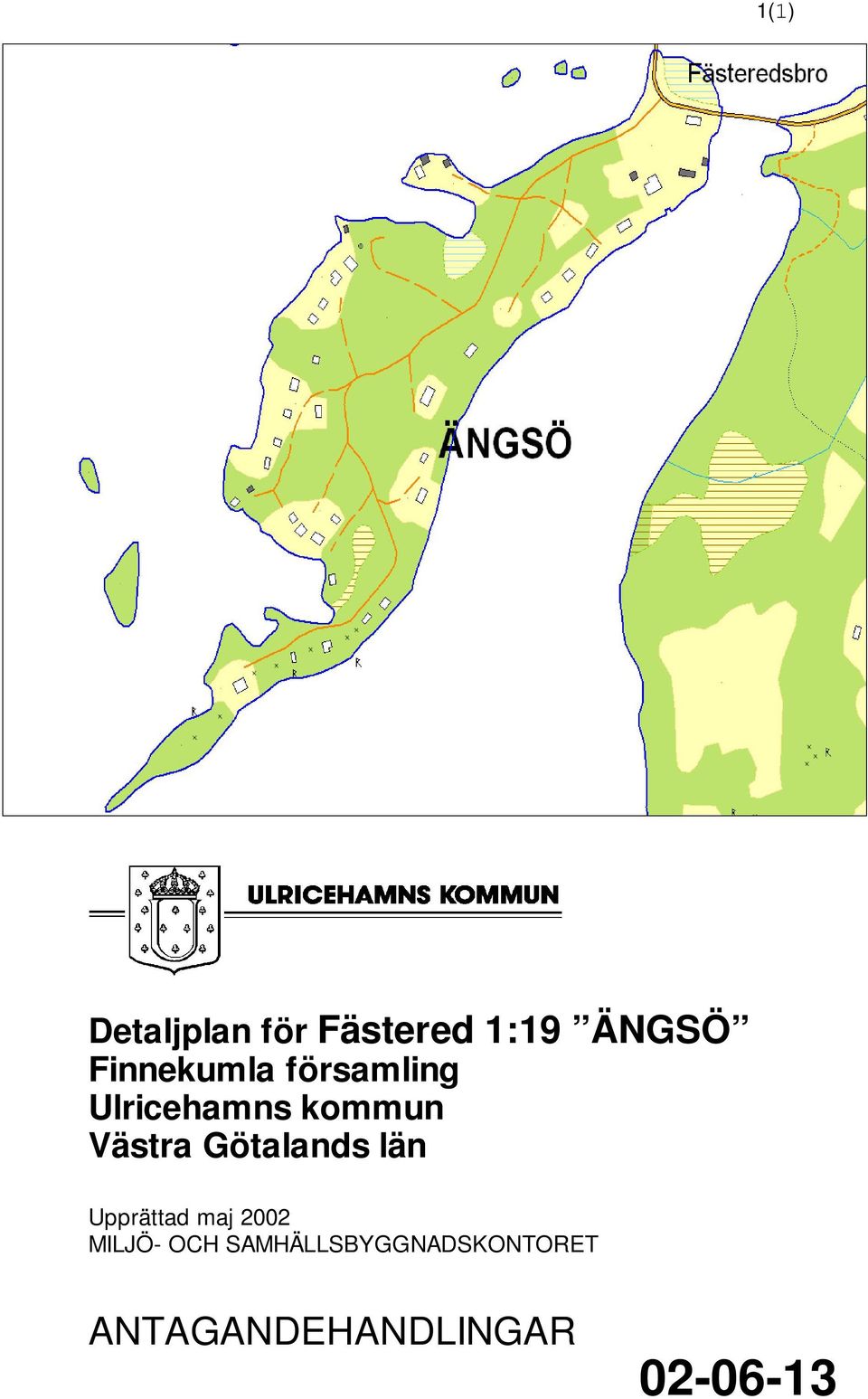 Västra Götalands län Upprättad maj 2002 MILJÖ-