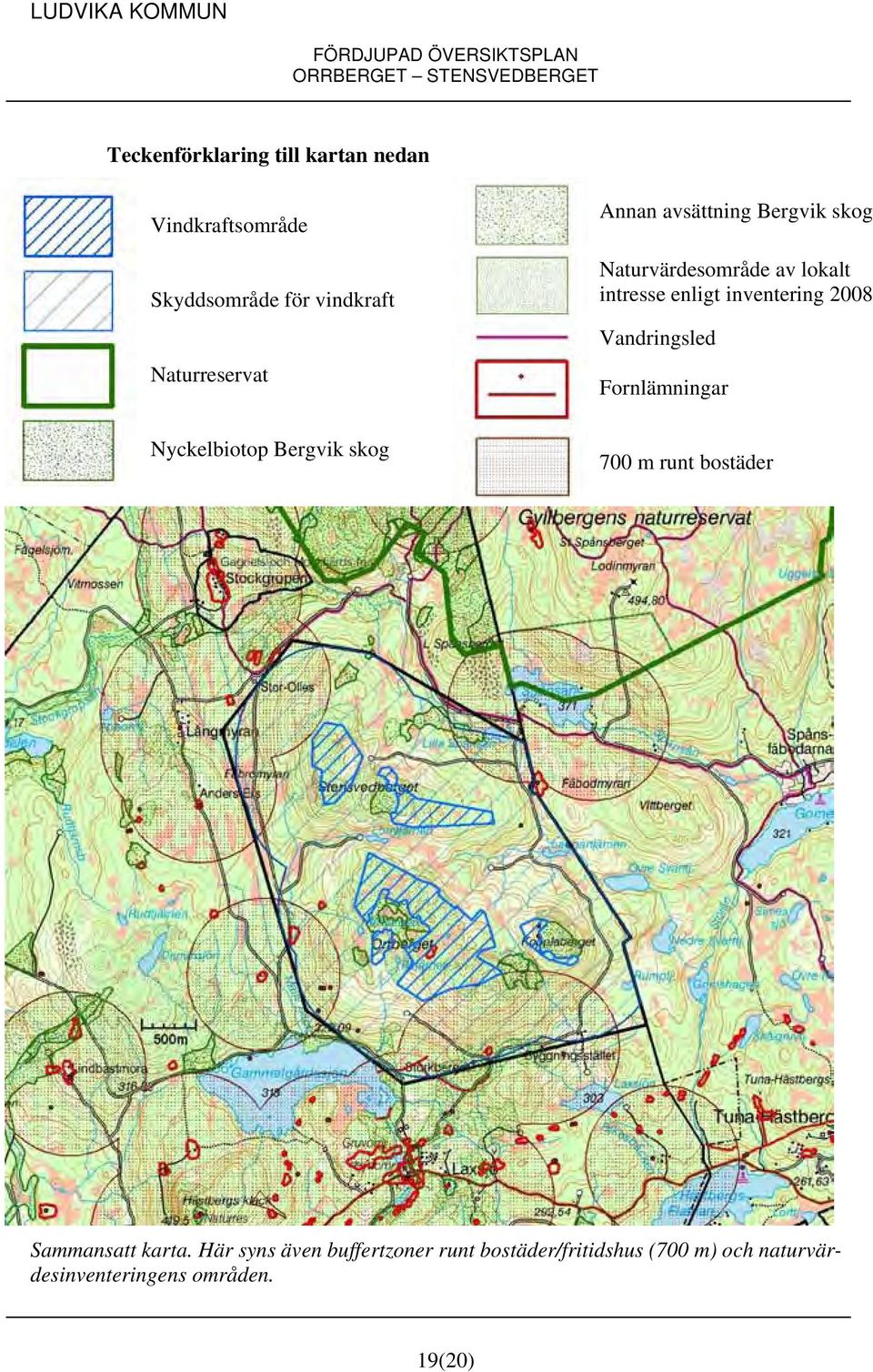 Vandringsled Fornlämningar Nyckelbiotop Bergvik skog 700 m runt bostäder Sammansatt karta.