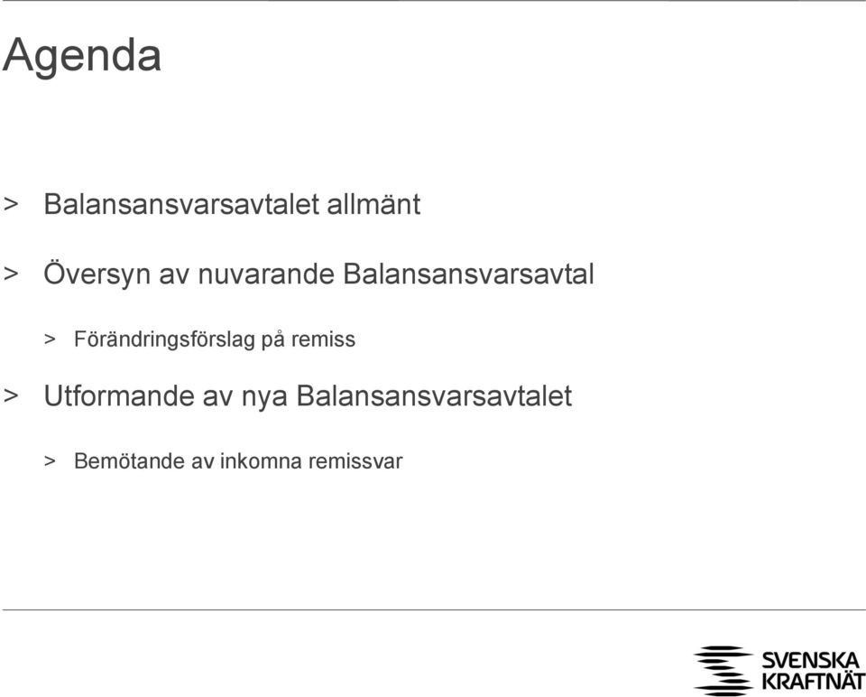 Förändringsförslag på remiss > Utformande av