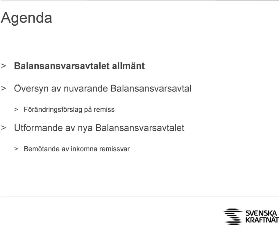 Förändringsförslag på remiss > Utformande av