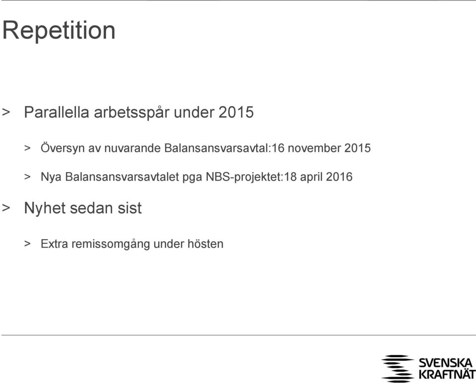 2015 > Nya Balansansvarsavtalet pga NBS-projektet:18