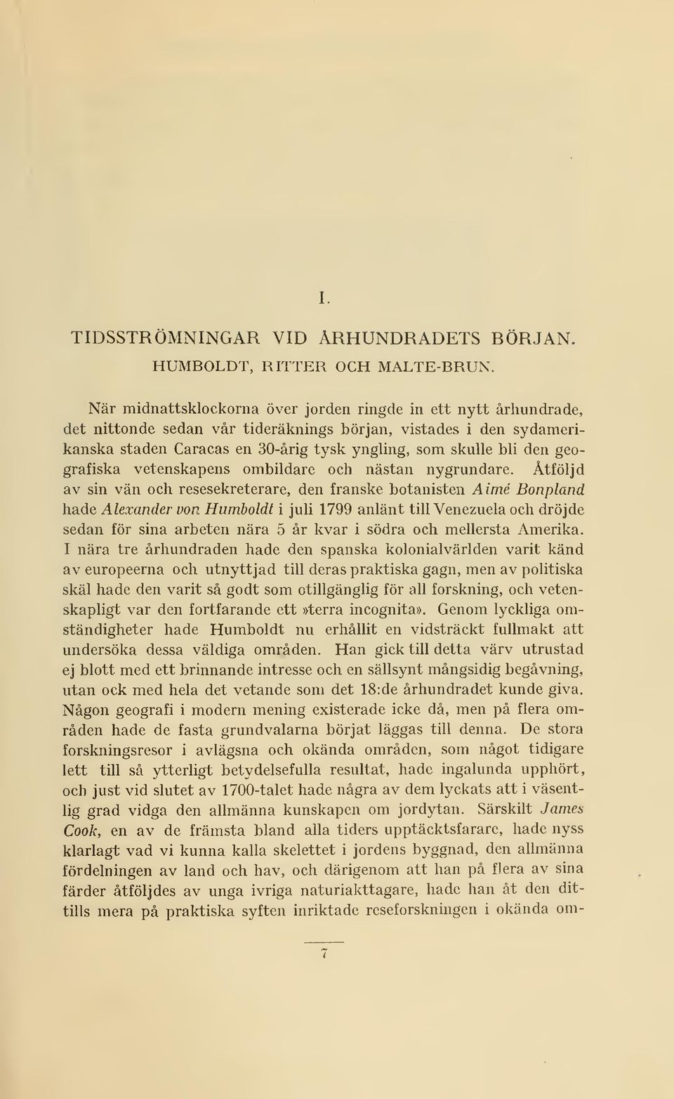 geografiska vetenskapens ombildare och nästan nygrundare.