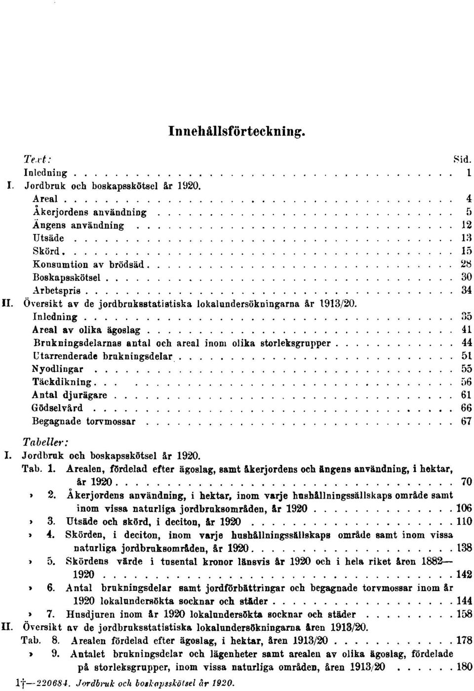 Översikt av de jordbruksstatistiska lokalundersökningarna år 1913/20.