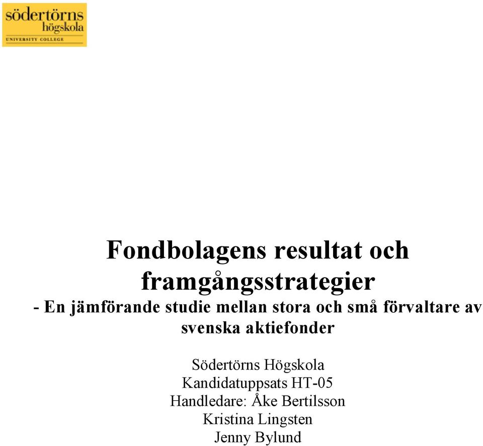 svenska aktiefonder Södertörns Högskola Kandidatuppsats