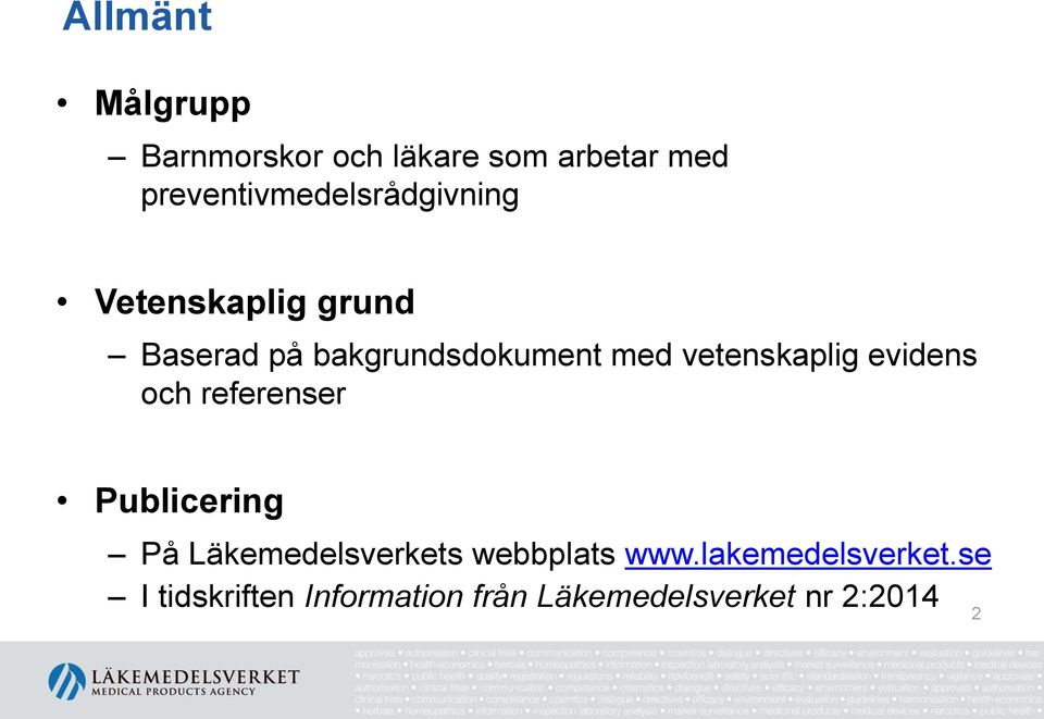 med vetenskaplig evidens och referenser Publicering På Läkemedelsverkets