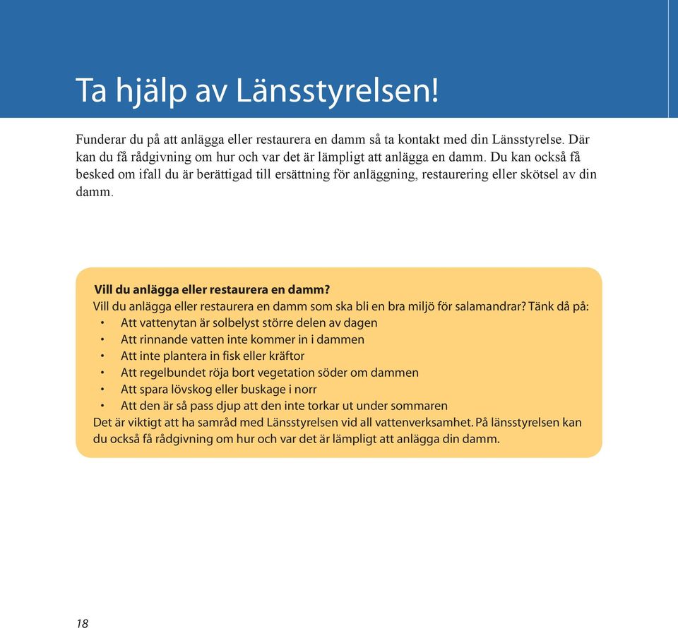 Vill du anlägga eller restaurera en damm som ska bli en bra miljö för salamandrar?