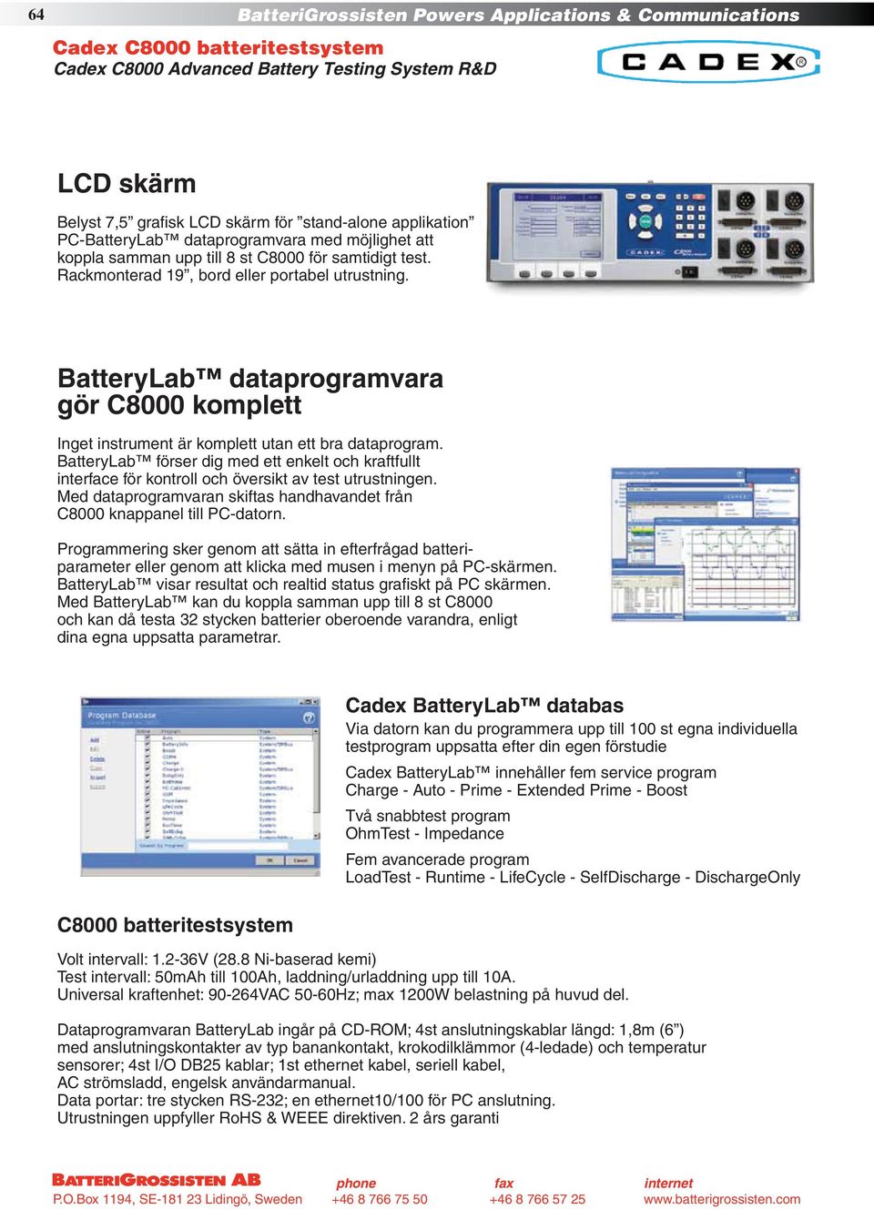 BatteryLab dataprogramvara gör C8000 komplett Inget instrument är komplett utan ett bra dataprogram.