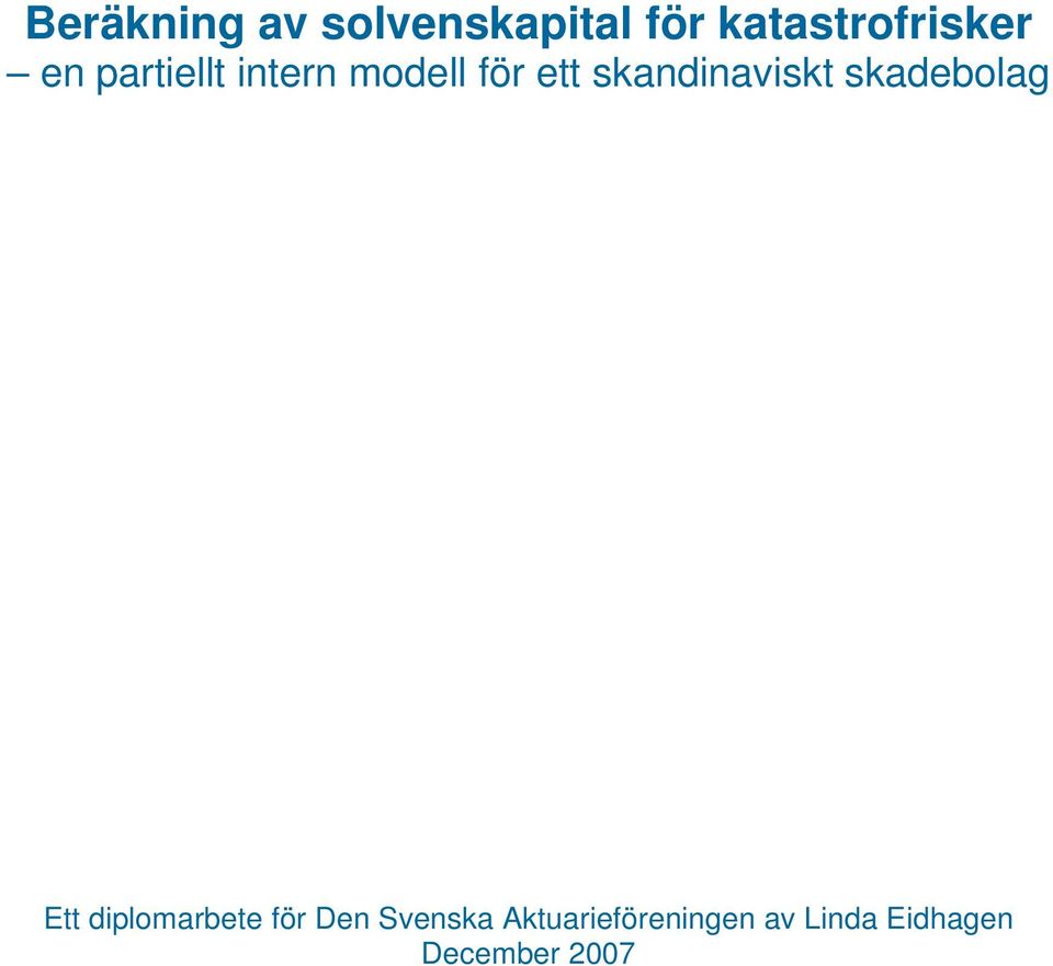 skandinaviskt skadebolag Ett diplomarbete för