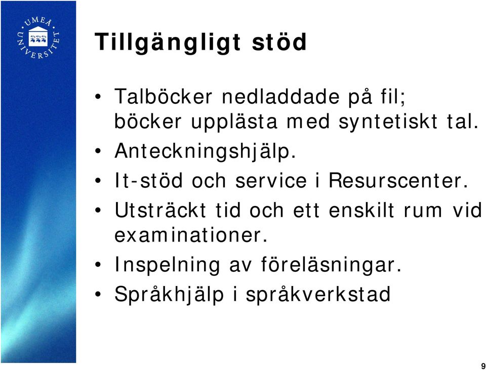 It-stöd och service i Resurscenter.