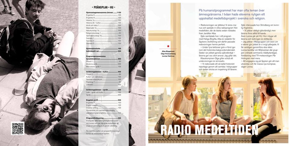 ..50 Moderna språk...200 Människans språk 1...100 Inriktningsämnen kultur...400 Filosofi 2...50 Kultur- och idéhistoria...100 Samtida kulturuttryck...100 Psykologi 1...50 Litteratur.