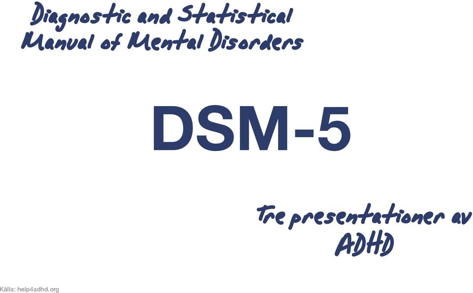 DSM-5 Tre presentationer