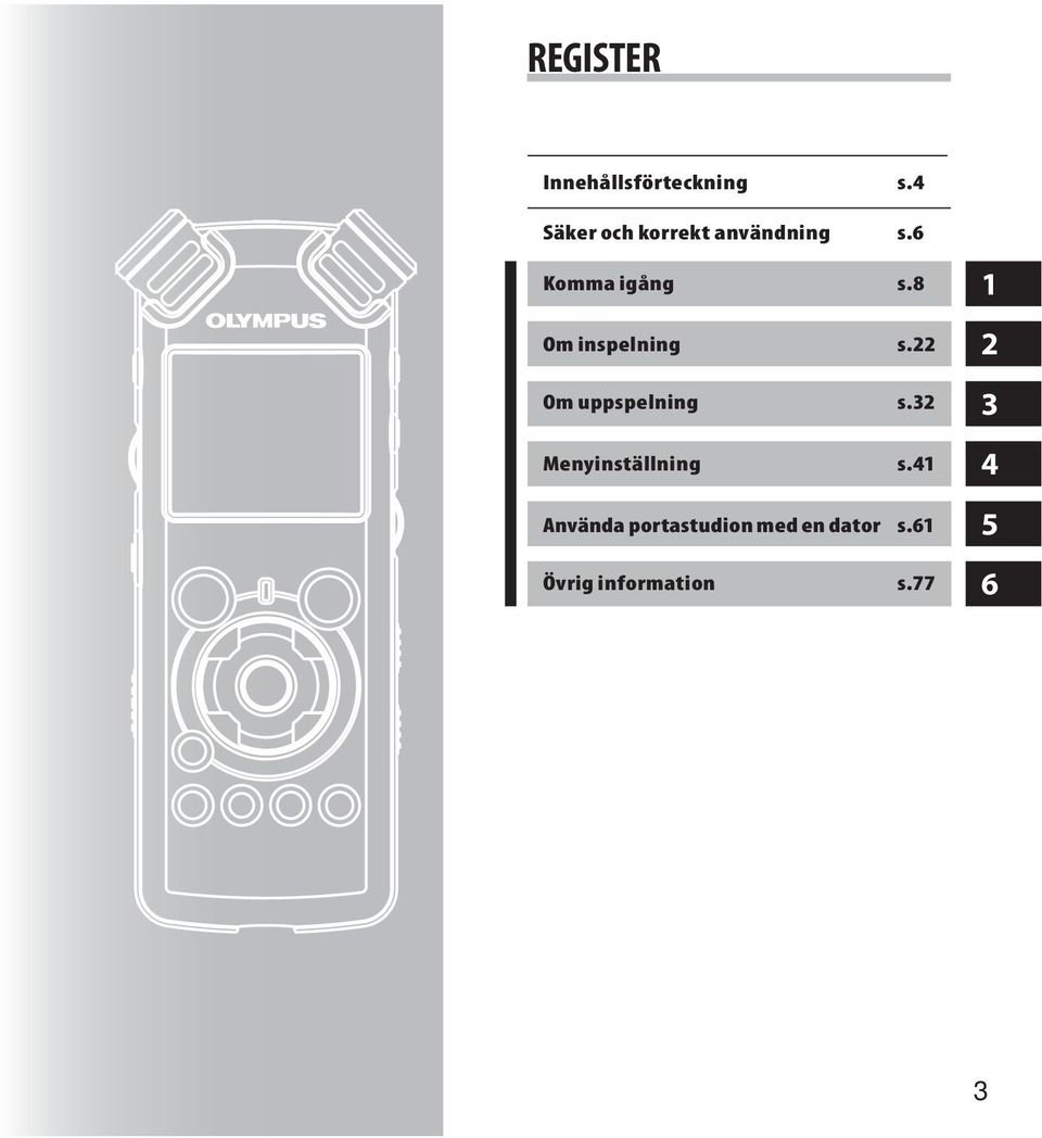 8 Om inspelning s.22 Om uppspelning s.