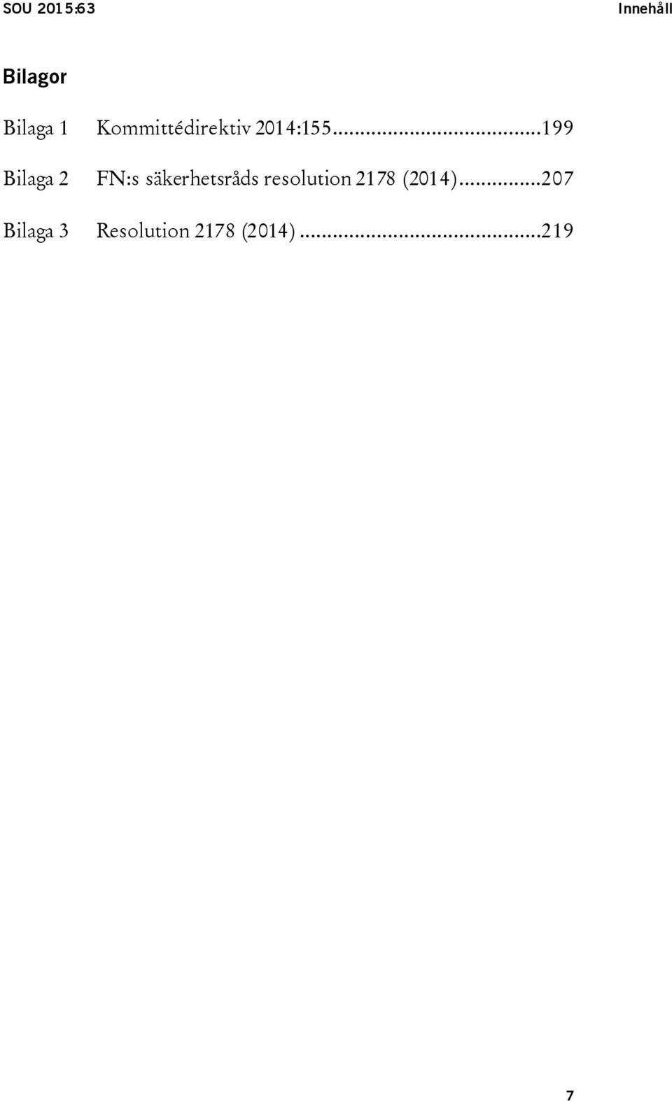 ..199 Bilaga 2 FN:s säkerhetsråds