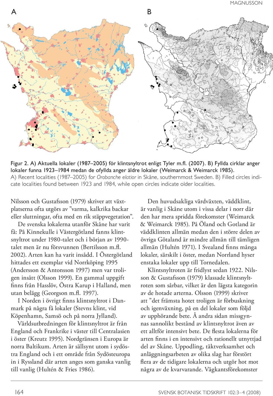 B) Filled circles indicate localities found between 1923 and 1984, while open circles indicate older localities.