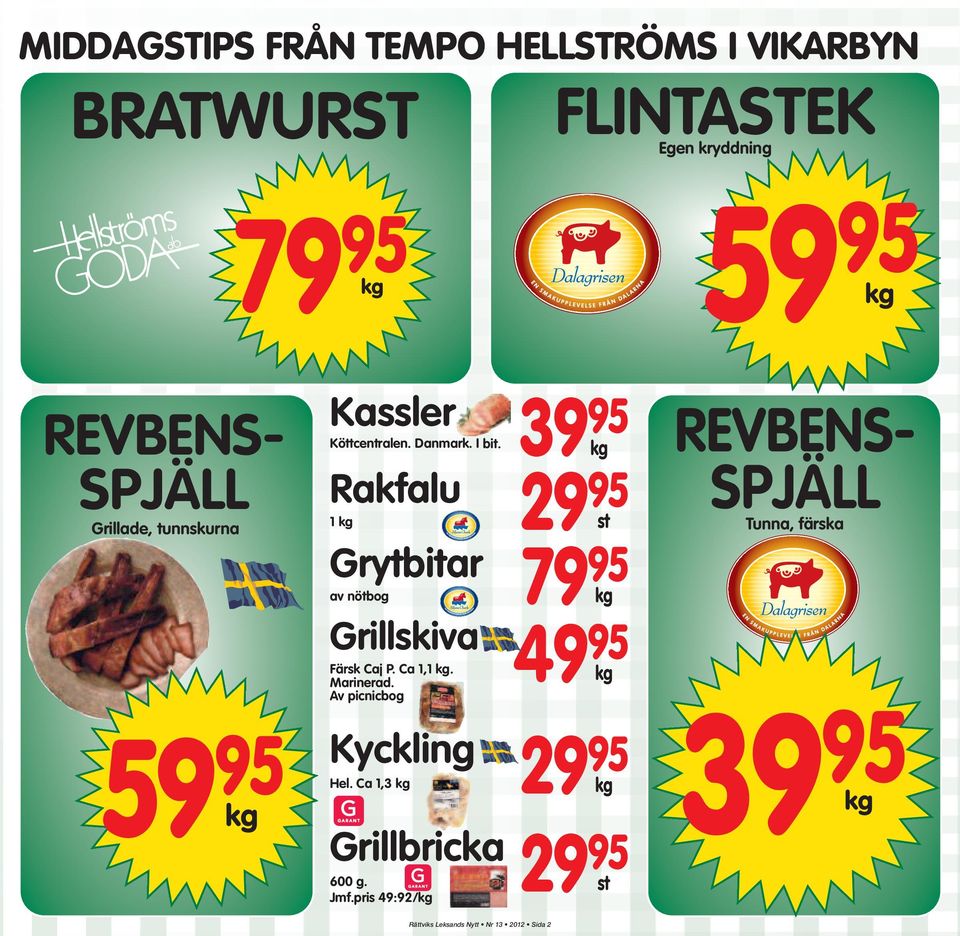 39 Rakfalu 1 kg Grytbitar av nötbog Grillskiva Färsk Caj P. Ca 1,1 kg. Marinerad.