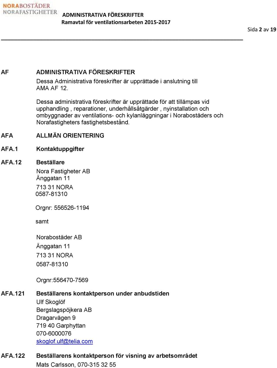 Norabostäders och Norafastigheters fastighetsbestånd. AFA AFA.1 AFA.