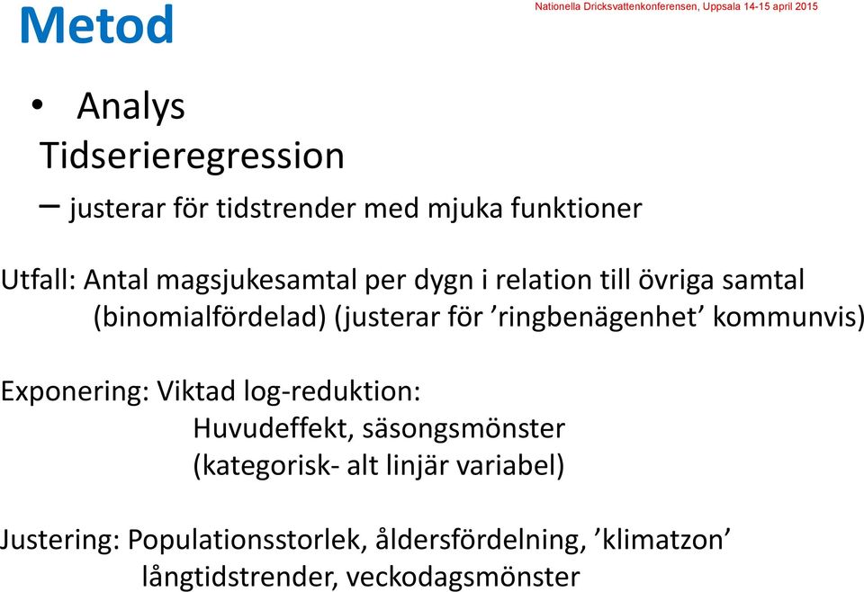 ringbenägenhet kommunvis) Exponering: Viktad log-reduktion: Huvudeffekt, säsongsmönster