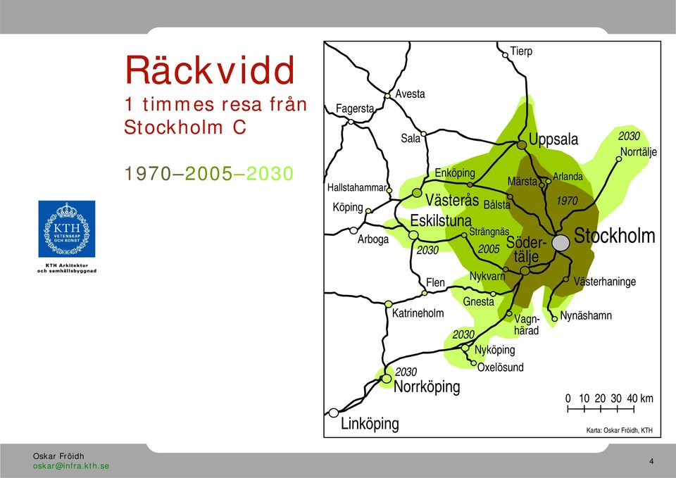 Strängnäs 2030 2005 Nykvarn Gnesta Tierp Märsta Södertälje Vagnhärad 2030 Nyköping Oxelösund