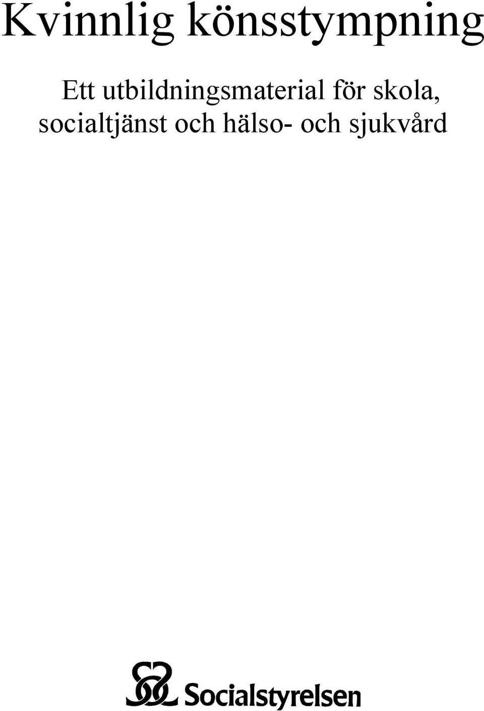 för skola, socialtjänst