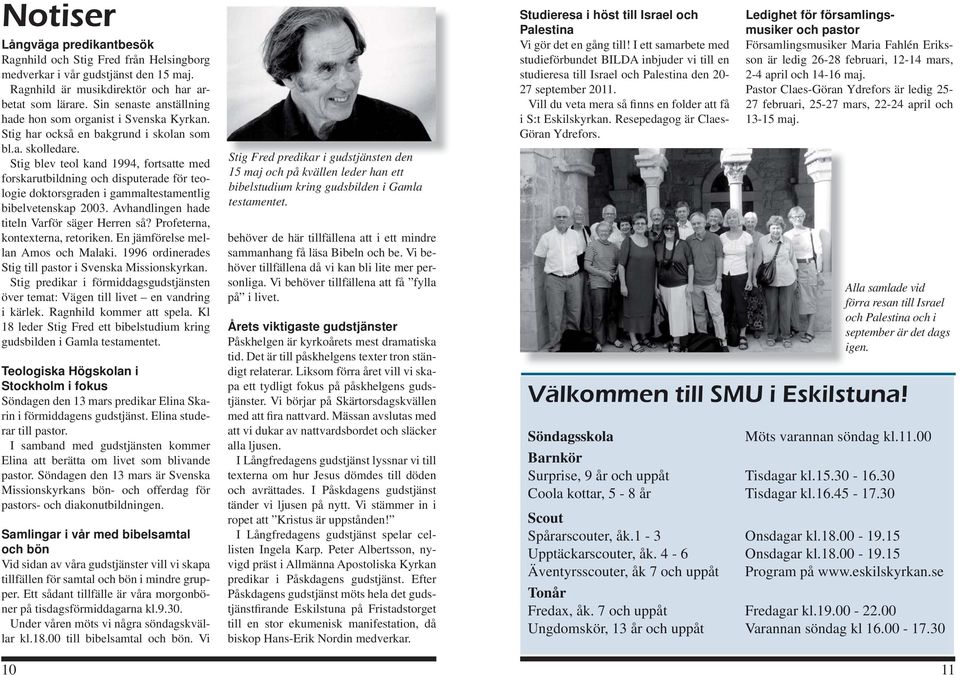 Stig blev teol kand 1994, fortsatte med forskarutbildning och disputerade för teologie doktorsgraden i gammaltestamentlig bibelvetenskap 2003. Avhandlingen hade titeln Varför säger Herren så?