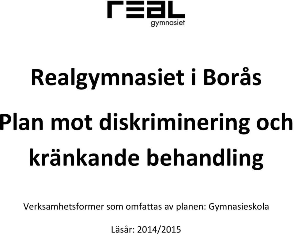 behandling Verksamhetsformer som