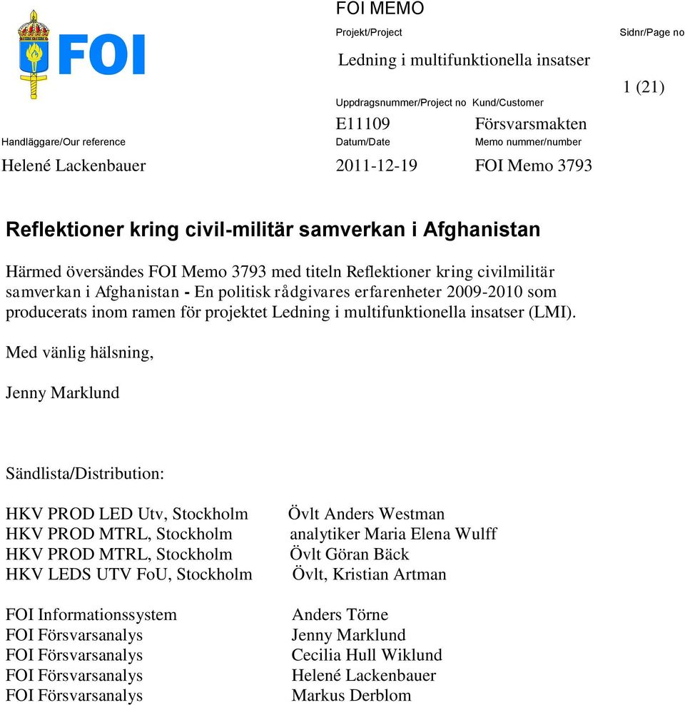 rådgivares erfarenheter 2009-2010 som producerats inom ramen för projektet Ledning i multifunktionella insatser (LMI).