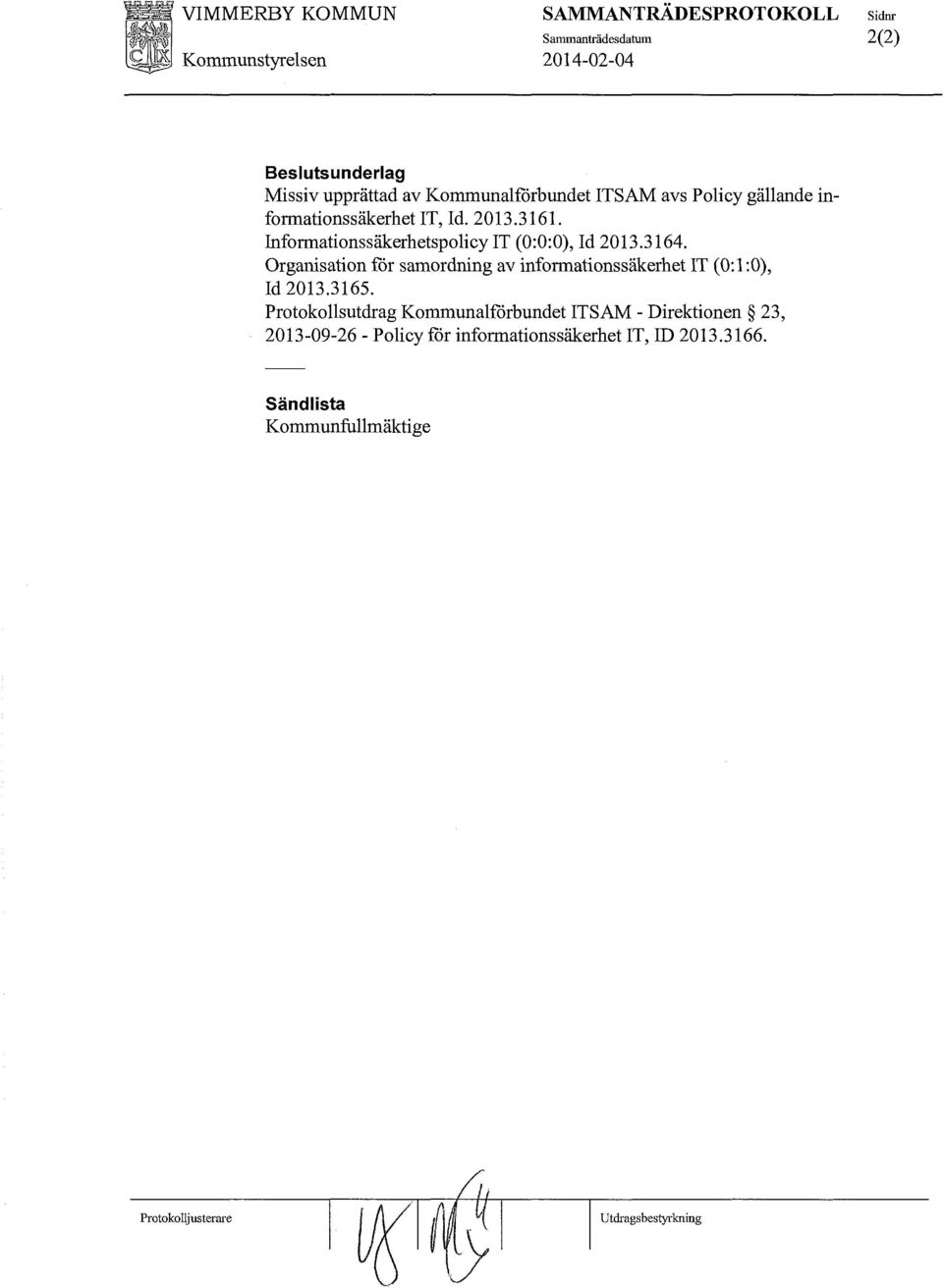 Informationssäkerhetspolicy IT (0:0:0), Id 2013.3164.