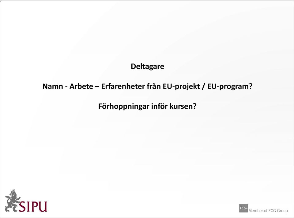 EU-projekt / EU-program?