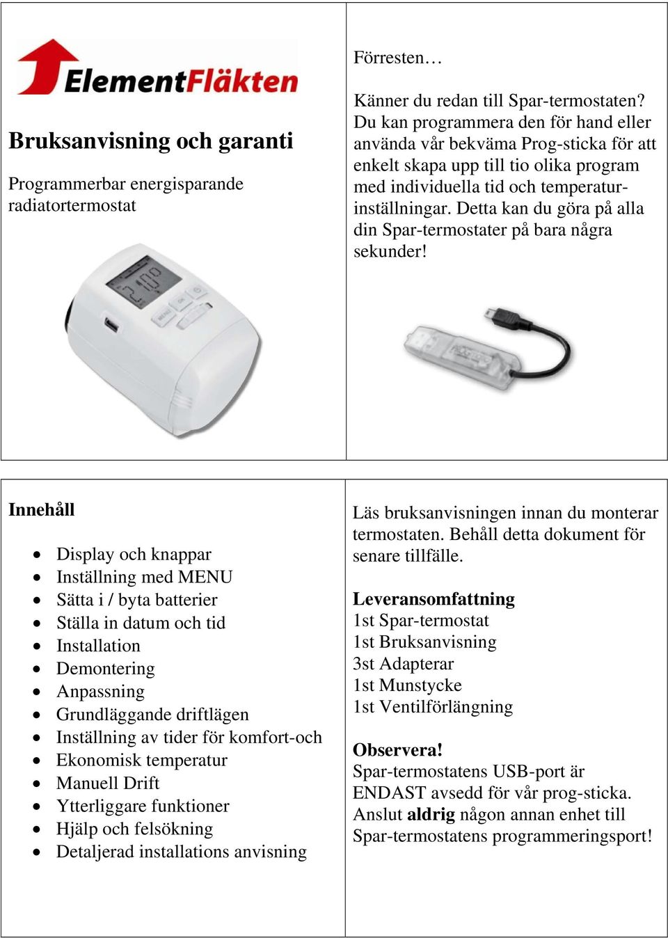 Detta kan du göra på alla din Spar-termostater på bara några sekunder!