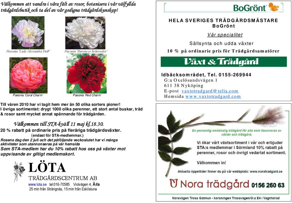 och udda växter 10 % på ordinarie pris för T rädgårdsam atörer Paeonia Coral Charm Paeonia Red Charm Idbäckso m råd et, T el.