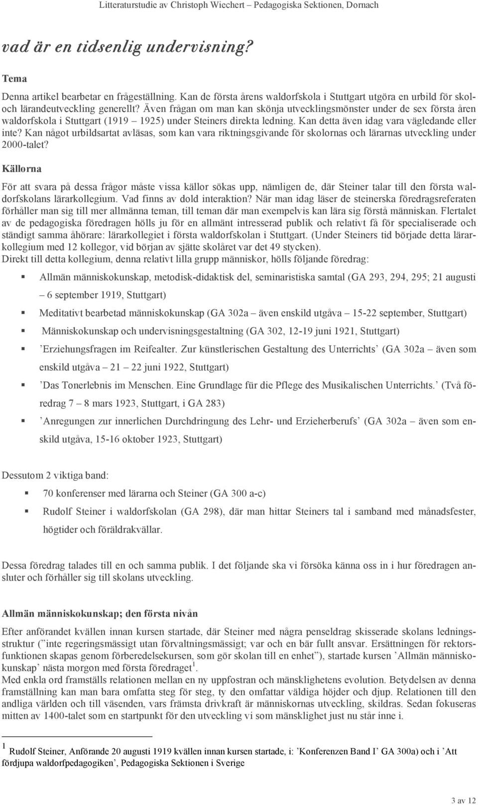 Kan något urbildsartat avläsas, som kan vara riktningsgivande för skolornas och lärarnas utveckling under 2000-talet?