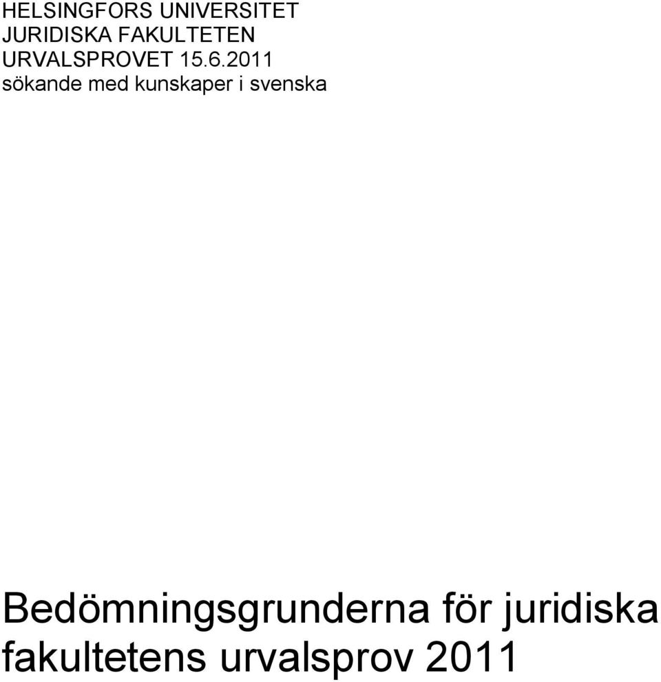2011 sökande med kunskaper i svenska