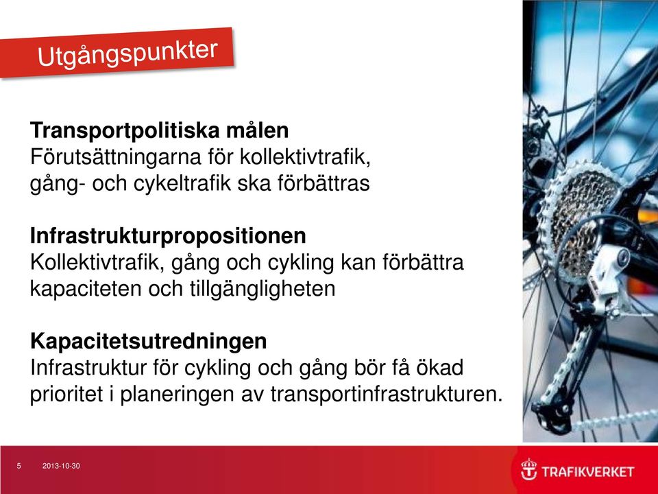 förbättra kapaciteten och tillgängligheten Kapacitetsutredningen Infrastruktur för