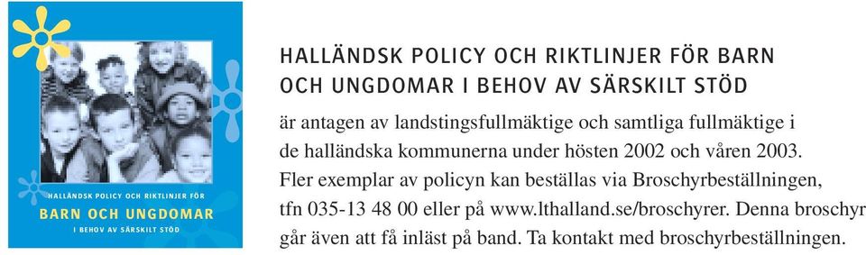 kommunerna under hösten 2002 och våren 2003.