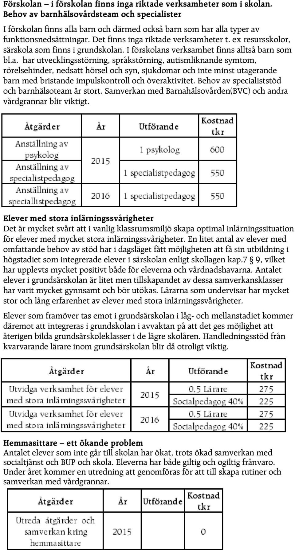 ex resursskolor, särskola 