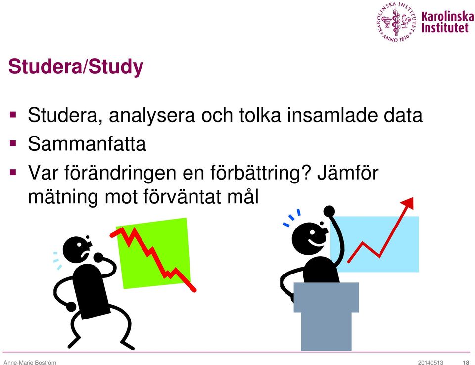 förändringen en förbättring?