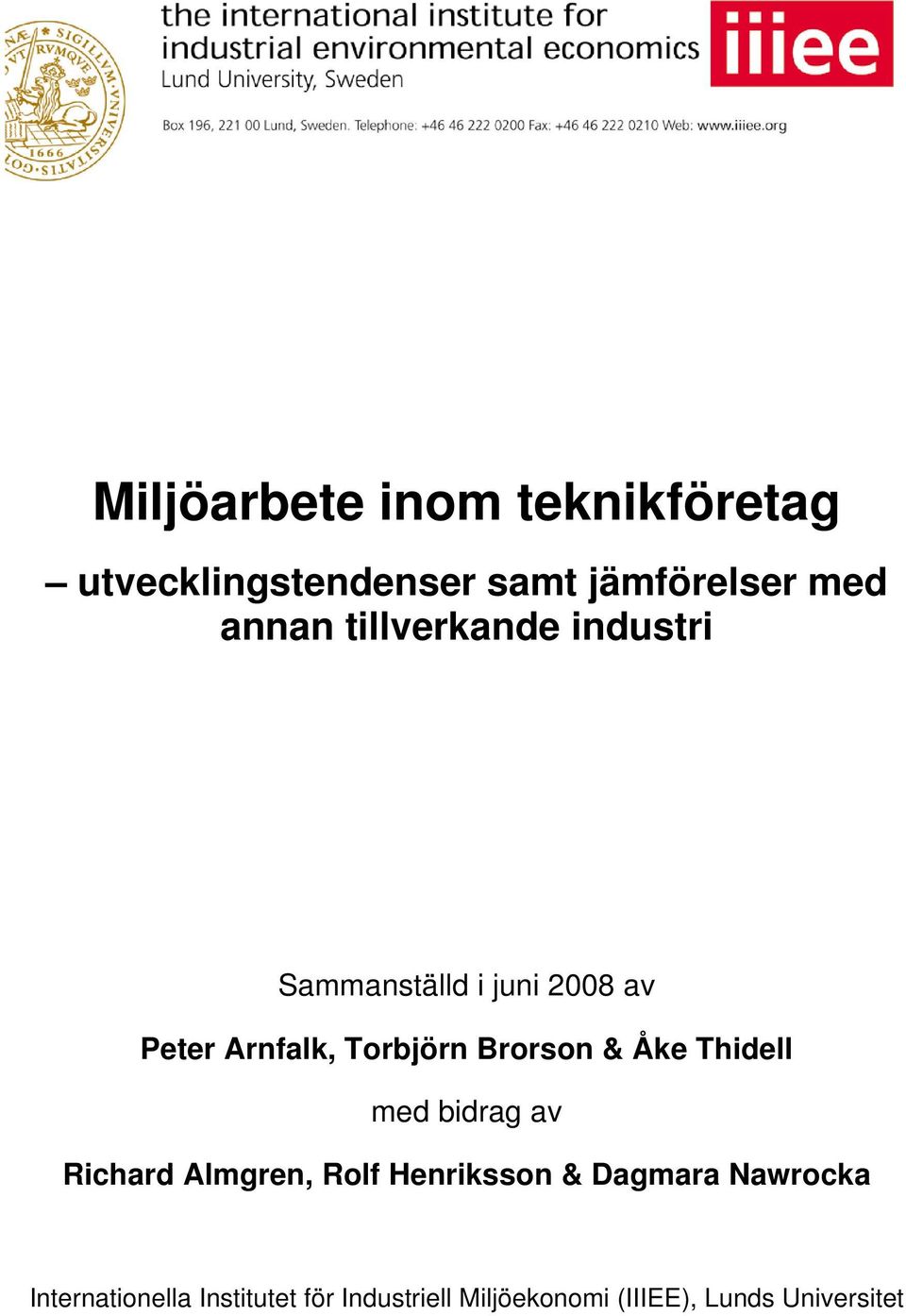 Brorson & Åke Thidell med bidrag av Richard Almgren, Rolf Henriksson & Dagmara