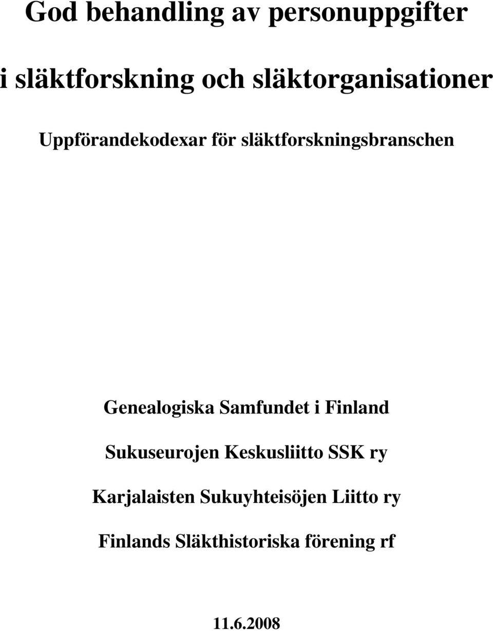 Genealogiska Samfundet i Finland Sukuseurojen Keskusliitto SSK ry