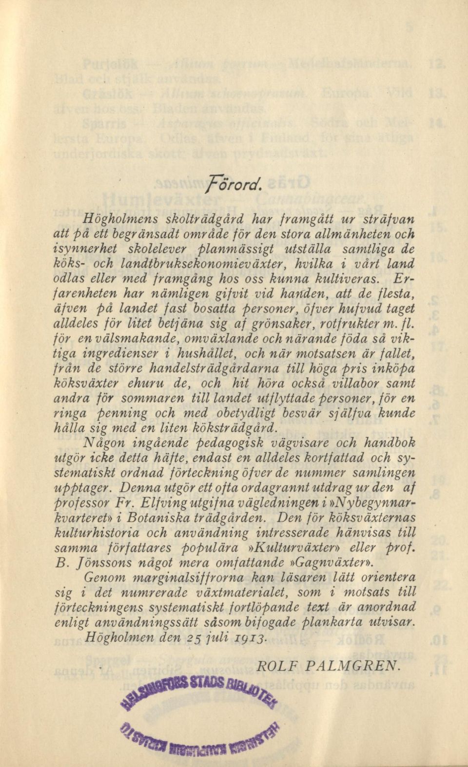 hvilka ivårt land odlas eller med framgång hos oss kunna kultiveras.