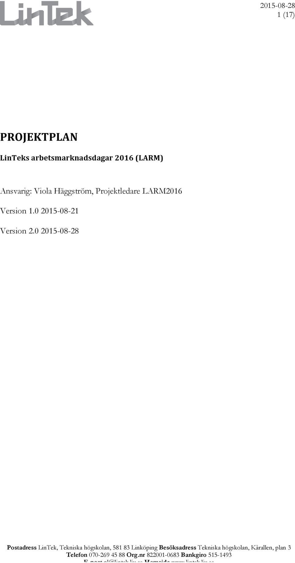 0 2015-08-21 Version 2.0 2015-08-28 Telefon 070-269 45 88 Org.