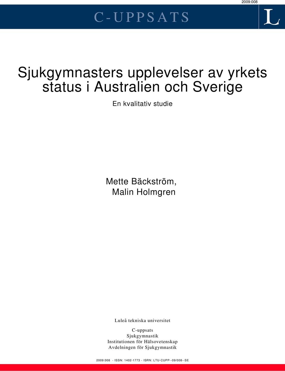 tekniska universitet C-uppsats Sjukgymnastik Institutionen för Hälsovetenskap